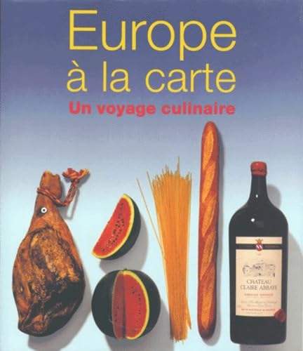 Europe A La Carte. Un Voyage Culinaire Books