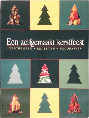 Een zelfgemaakt kerstfeest: geschenken, recepten en decoraties voor de feestdagen Books