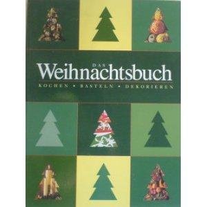 Das Weihnachtsbuch; Kochen, basteln, dekorieren Hobbies & Crafts Books