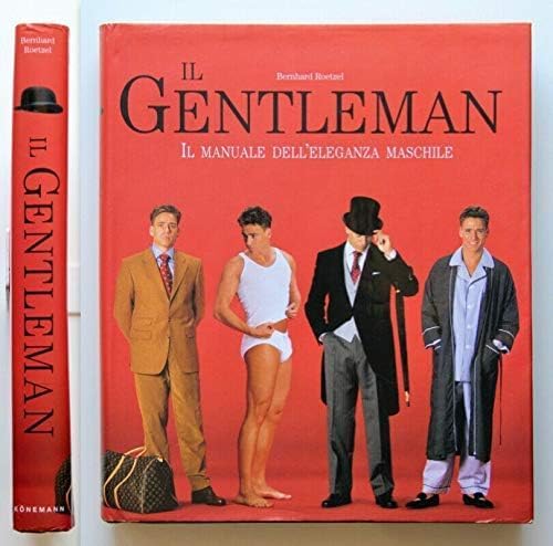 Gentleman. Manuale dell'eleganza maschile. Ediz. illustrata book
