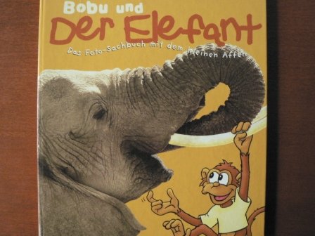Bobu und der Elefant: Das Foto-Sachbuch mit dem kleinen Affen Non-fiction
