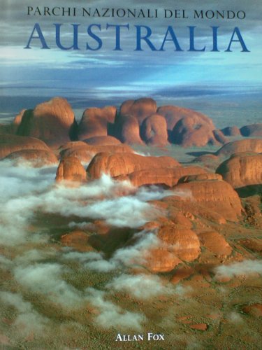 Parchi nazionali del mondo. Australia. Ediz. illustrata book