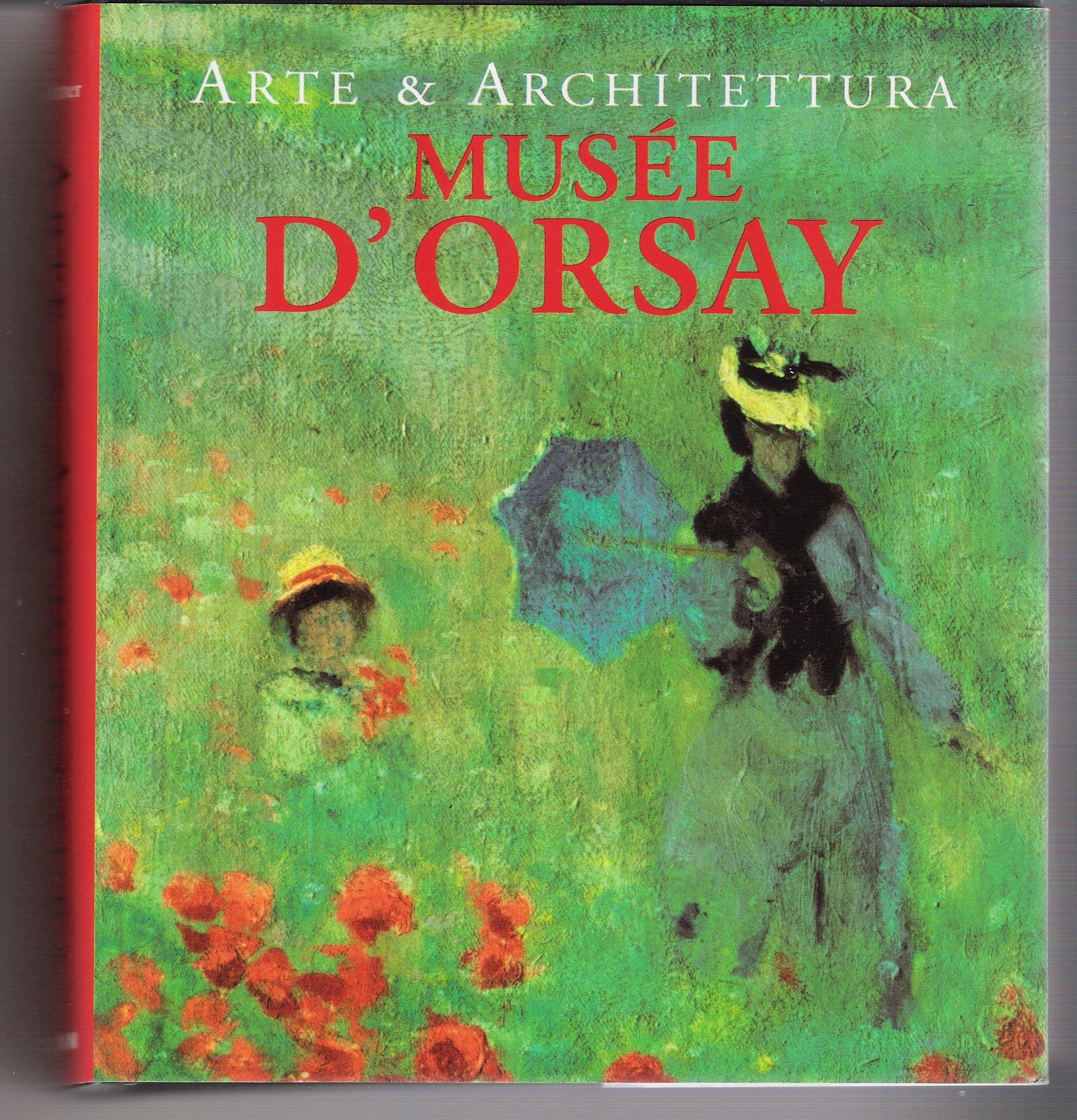 Arte & architettura. Musée d'Orsay. Ediz. illustrata Leisure, Home & Garden