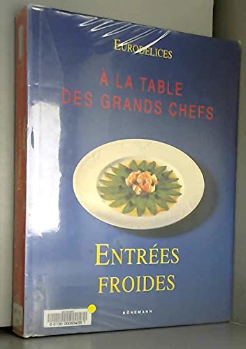 Eurodélice : A la table des grands chefs: Entrées froides book