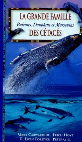 La grande famille des cétacés : baleines, dauphins et marsouins book