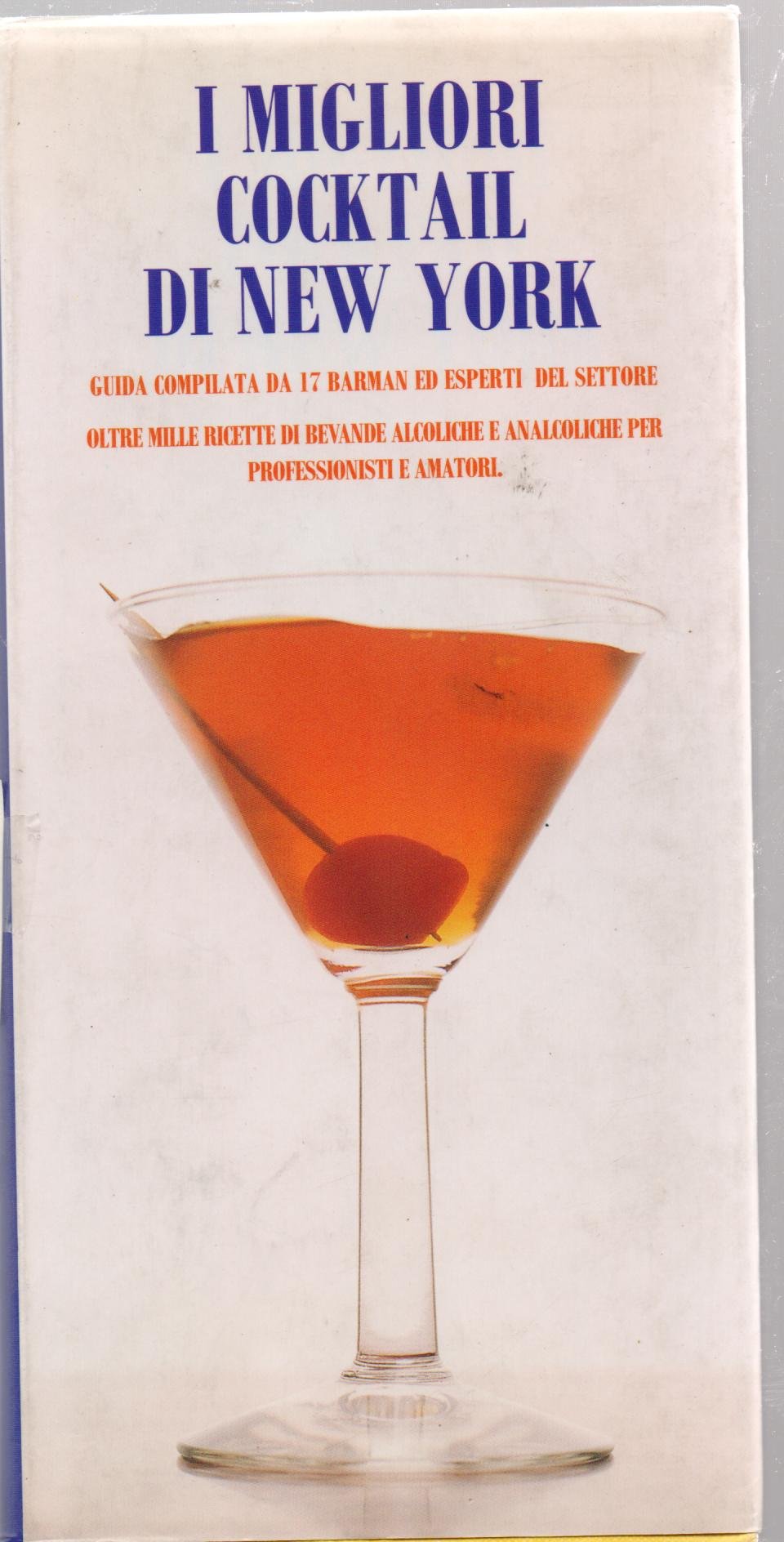 I migliori cocktail di New York. Ediz. illustrata book