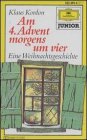 Am Vierten Advent morgens um vier, 1 Cassette: Ein Weihnachtsgeschichte. Gelesen v. Autor Novels & Short Stories