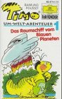 Timo, Cassetten, Folge.1, Das Raumschiff vom blauen Planeten, 1 Cassette Novels & Short Stories