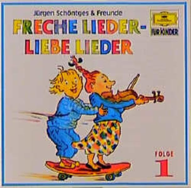 Freche Lieder - Liebe Lieder - Folge 1: Alte und neue Kinderlieder zum Anhören und Mitsingen (Deutsche Grammophon Für Kinder) Non-fiction