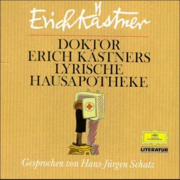 Dr. Erich Kästners Lyrische Hausapotheke (Deutsche Grammophon Literatur) Poetry