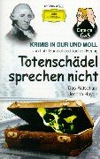 Totenschädel sprechen nicht. Was geschah mit Joseph Haydn?: Krimis in Dur und Moll. Produktion Hessischer Rundfunk Books