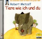 Tiere wie Du und ich. Die schönsten Lieder für grosse und kleine Tiere. Für Kinder (Livre en allemand) cd