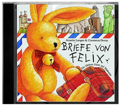Briefe von Felix: Ein kleiner Hase auf Weltreise: Hörspiel Essays & Short Stories