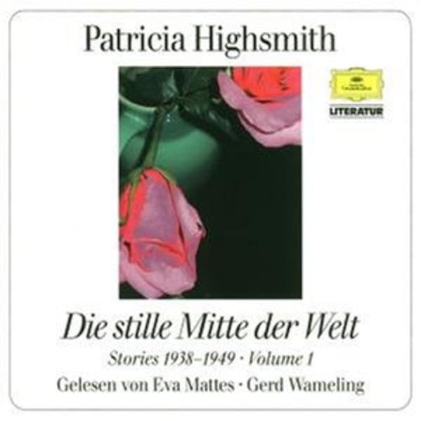 Patricia Highsmith: Die stille Mitte der Welt / Stories 1938-1949 Vol. 1 (Doppel-CD) book