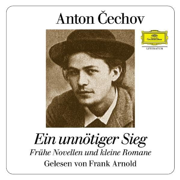 Ein unnötiger Sieg - Frühe Novellen und kleine Romane: Gelesen von Frank Arnold Classics