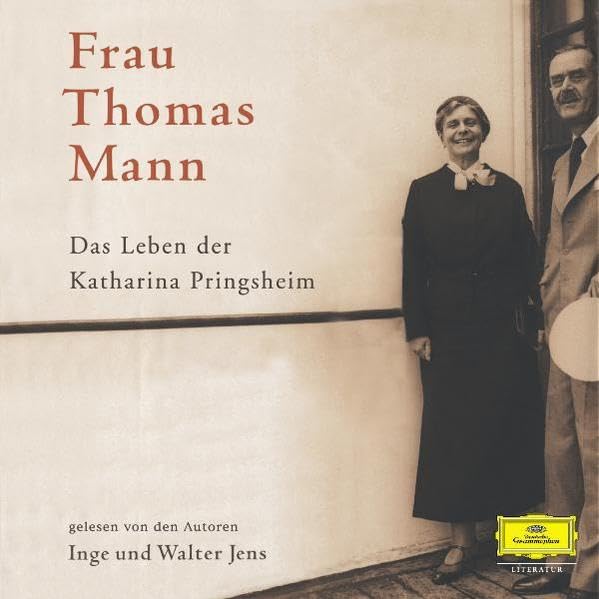 Frau Thomas Mann - Das Leben der Katharina Pringsheim: Gesprochen von Inge und Walter Jens Art & Literature