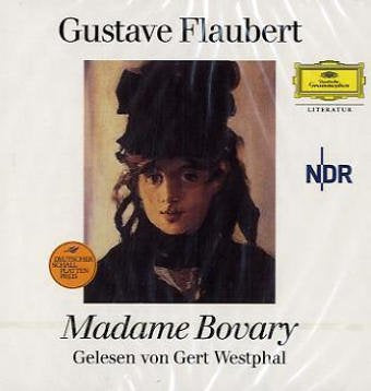 Madame Bovary: Gelesen von Gert Westphal: Vollständige Lesung Classics