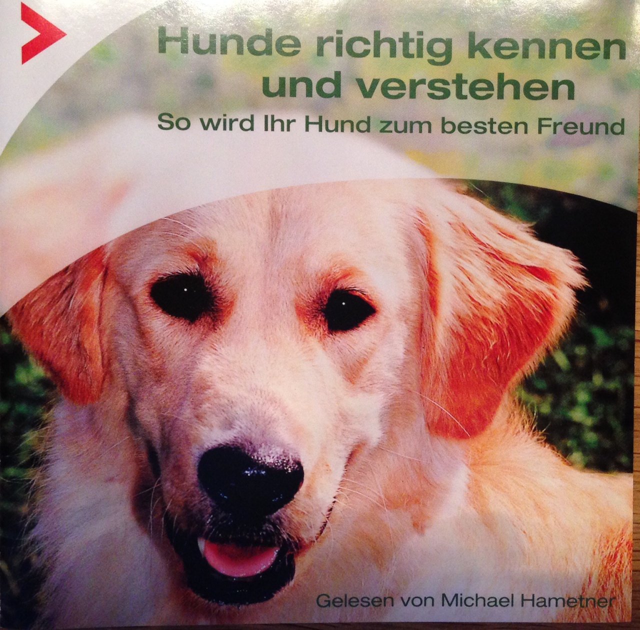 Hunde richtig kennen und verstehen, 1 Audio-CD: So wird Ihr Hund zum besten Freund Pets