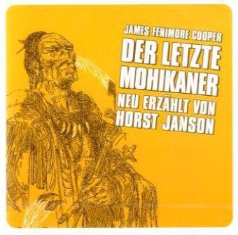 Der letzte Mohikaner (Grosse Geschichten - neu erzählt) Classics