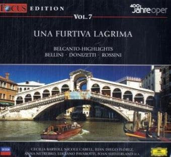 Focus CD Edition / Una furtiva lagrima: Belcanto-Highlights. Bellini, Donizetti, Rossini. Es singen Cecilia Bartoli, Nicole Cabell, Juan Diego Flórez, Anna Tetrebko, Luciano Pavarotti u. a. Arts & Music
