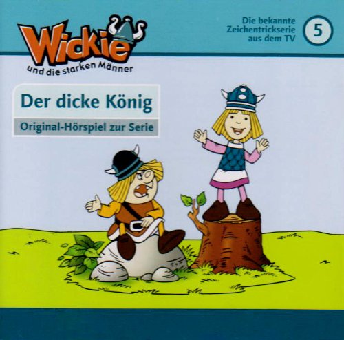 Wickie und die starken Männer - CD / Wickie Folge 5: Das fliegende Schiff /Der dicke König: Das fliegende Schiff; Der dicke König. Original-Geschichten aus den TV-Episoden Novels & Short Stories