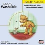 Teddy Washable: Oder die Suche nach dem Sinn des Lebens (Eloquence Junior - Klassik) Arts & Music
