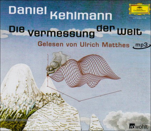 Die Vermessung der Welt (Deutsche Grammophon Literatur) Contemporary literature