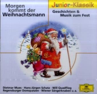Morgen kommt der Weihnachtsmann: Geschichten und Musik zum Fest (Eloquence Junior - Klassik) Arts & Music
