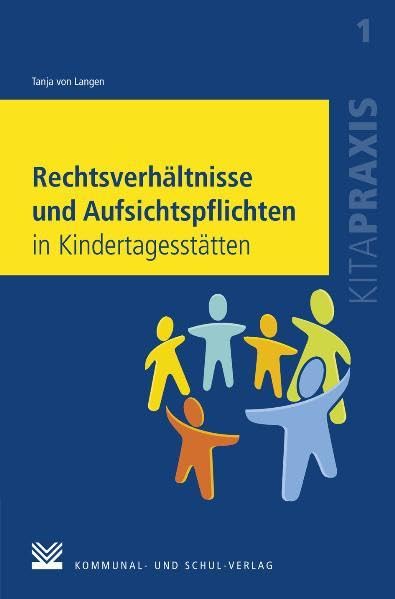 Rechtsverhältnisse und Aufsichtspflichten in Kindertagesstätten (Kitapraxis) Law