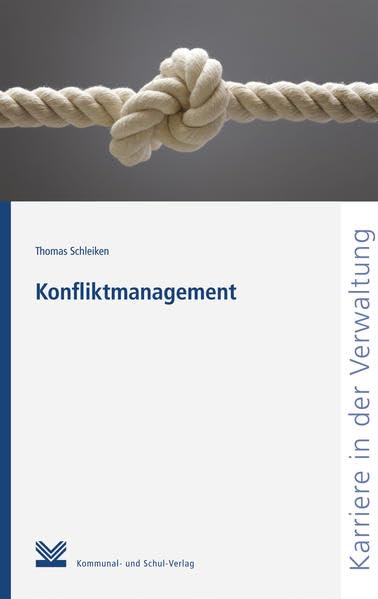 Konfliktmanagement (Reihe Karriere in der Verwaltung) Law