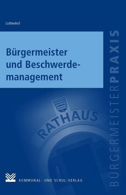 Bürgermeister und Beschwerdemanagement (Bürgermeisterpraxis) Law