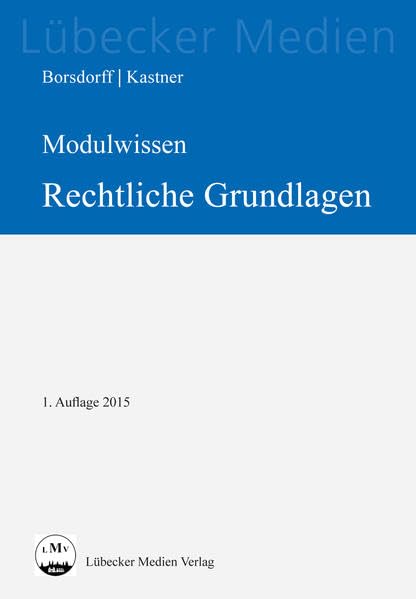 MODULWISSEN Rechtliche Grundlagen (Medien für die Bundespolizei) Law