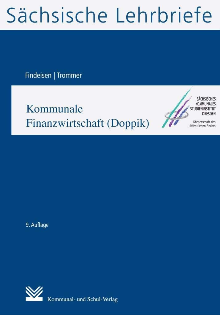 Kommunale Finanzwirtschaft (Doppik) (SL 6): Sächsische Lehrbriefe Law
