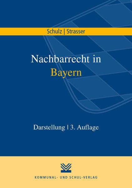 Nachbarrecht in Bayern: Darstellung Law