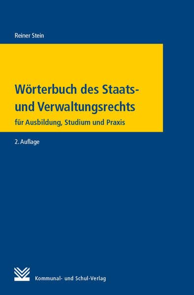 Wörterbuch des Staats- und Verwaltungsrechts: für Ausbildung, Studium und Praxis Law