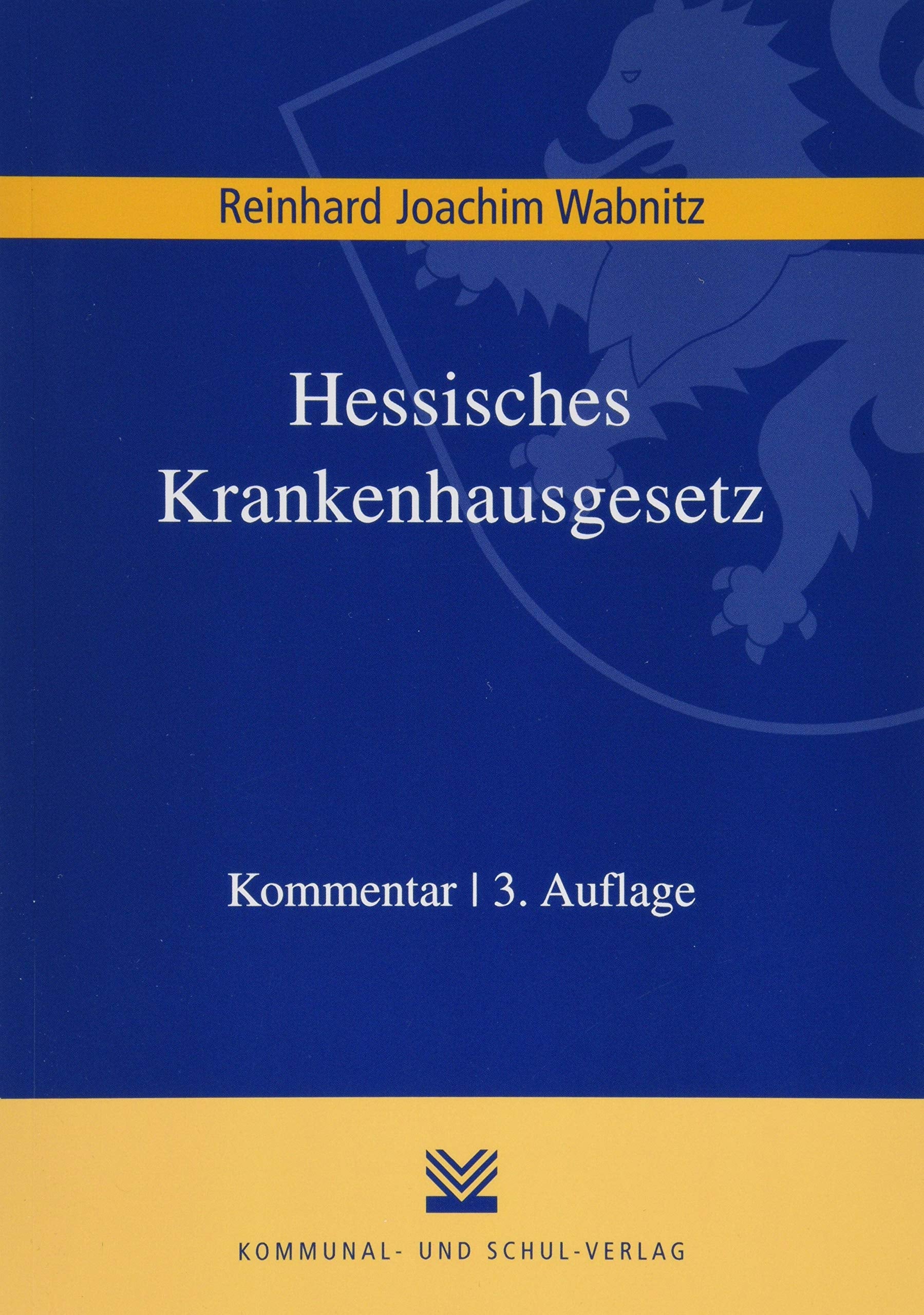 Hessisches Krankenhausgesetz: Kommentar Law