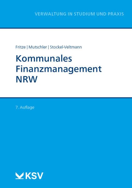 Kommunales Finanzmanagement NRW (Reihe Verwaltung in Studium und Praxis) Law