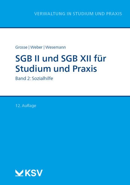SGB II und SGB XII für Studium und Praxis (Bd. 2/3): Band 2: Sozialhilfe (Reihe Verwaltung in Studium und Praxis) Law