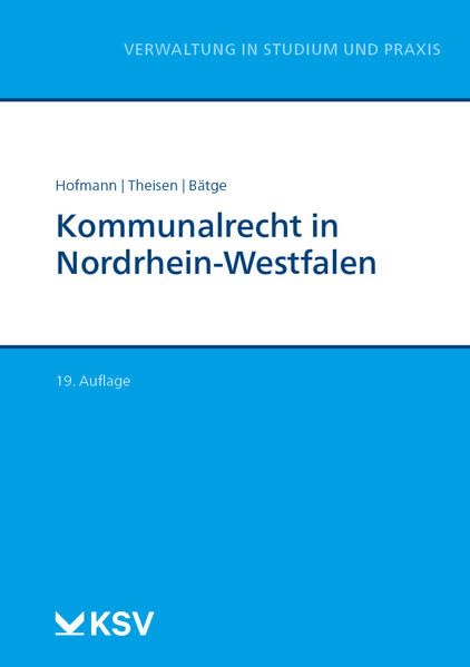 Kommunalrecht in Nordrhein-Westfalen (Reihe Verwaltung in Studium und Praxis) Law