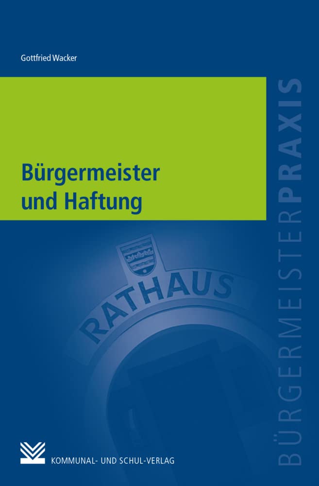 Bürgermeister und Haftung (Bürgermeisterpraxis) Law