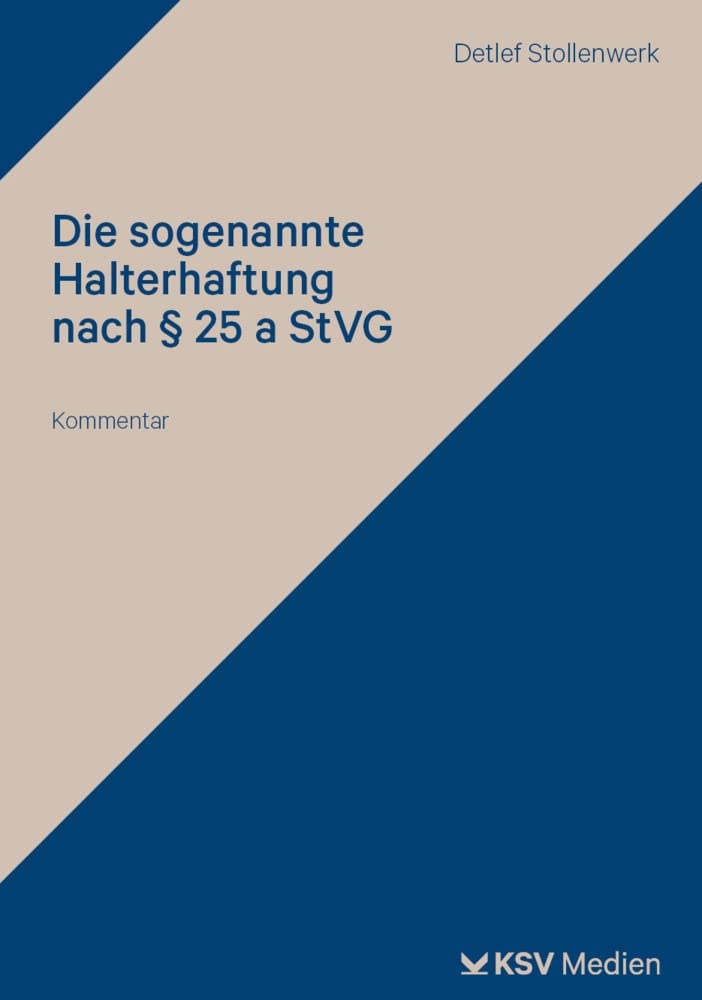 Die sogenannte Halterhaftung nach § 25 a StVG: Kommentar Law