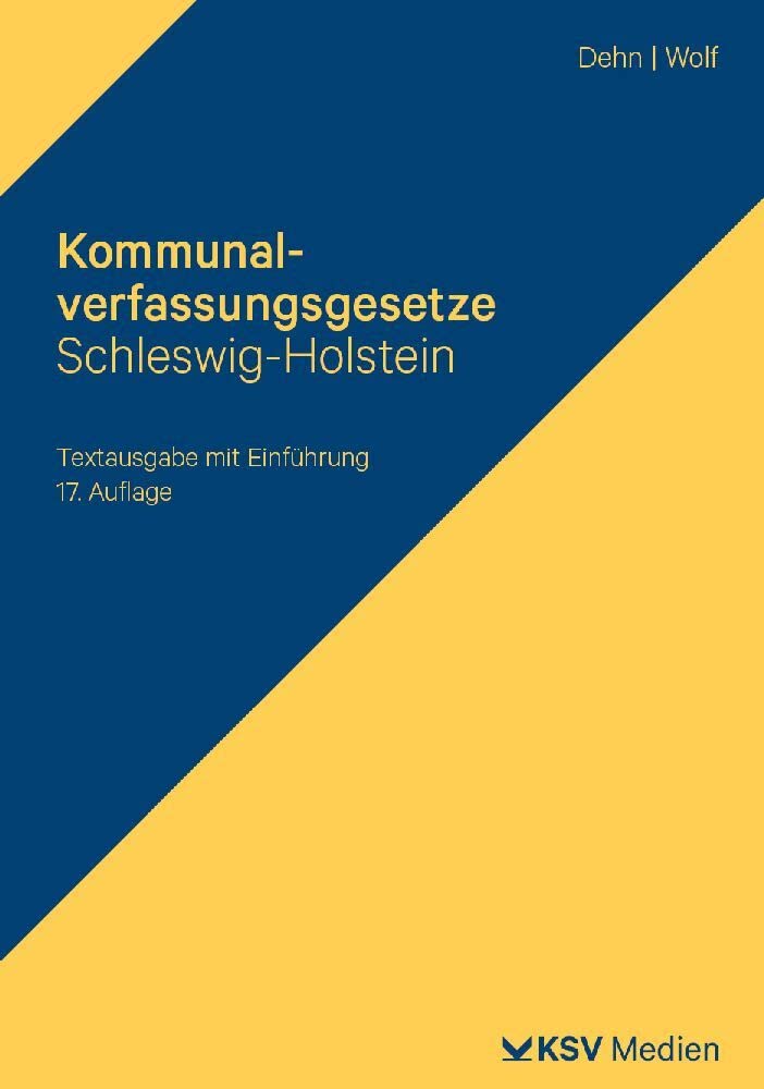 Kommunalverfassungsgesetze Schleswig-Holstein: Gemeindeordnung (GO), Kreisordnung (KrO), Amtsordnung (AO), Landesverordnung zur Durchführung der ... (GKWG), Entschädigungsverordnung Law