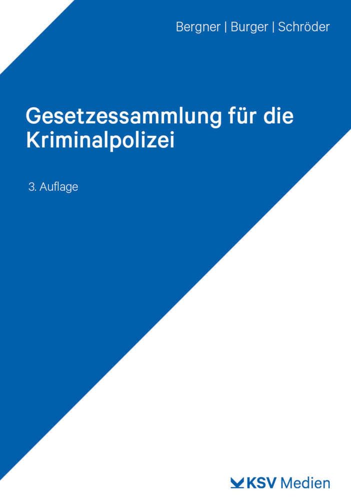 Gesetzessammlung für die Kriminalpolizei: Textsammlung für Studium und Praxis Law