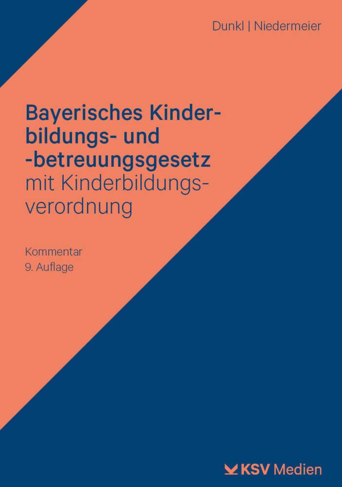 Bayerisches Kinderbildungs- und -betreuungsgesetz mit Kinderbildungsverordnung: Kommentar Law