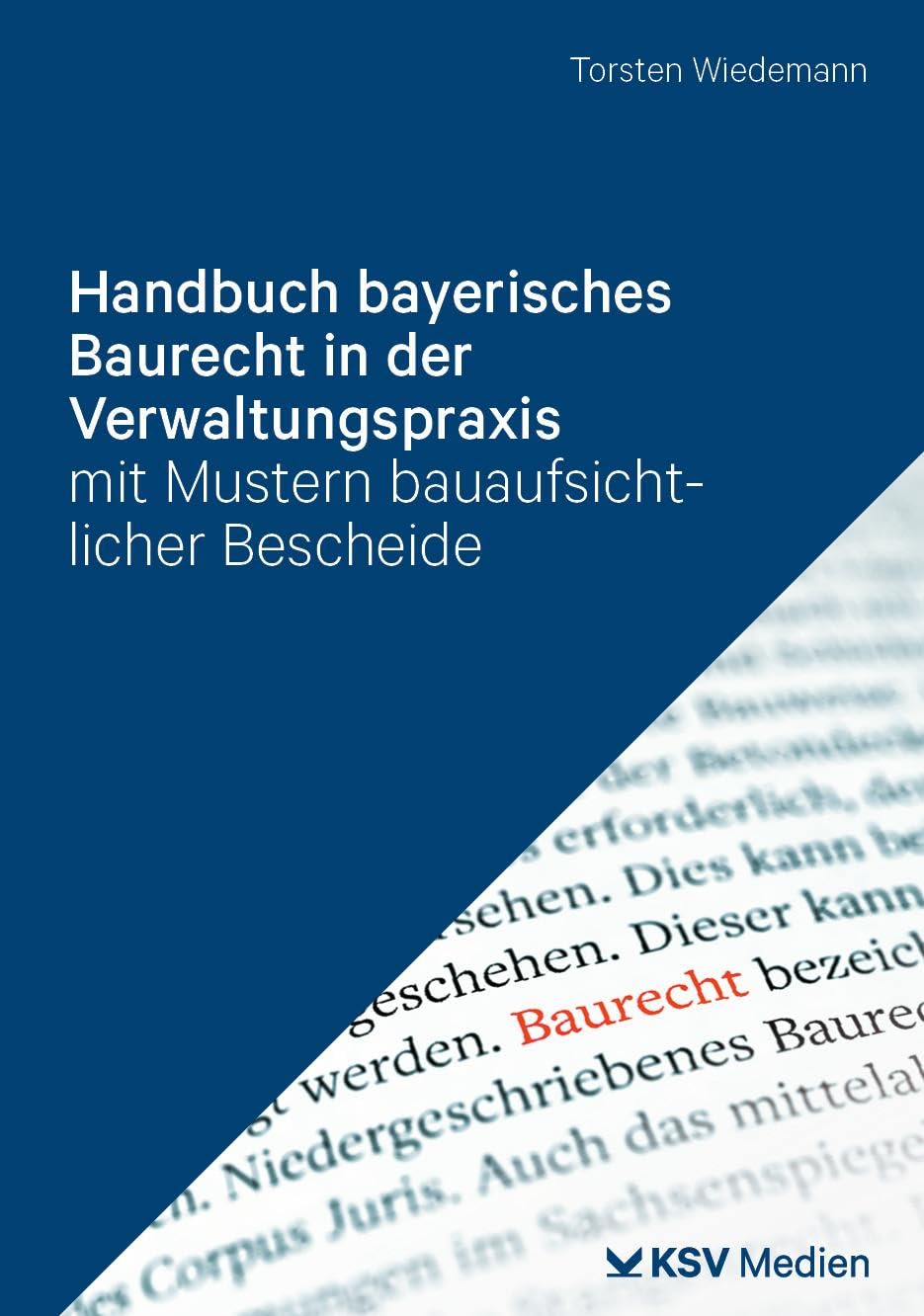 Handbuch bayerisches Baurecht in der Verwaltungspraxis: mit Mustern bauaufsichtlicher Bescheide Law