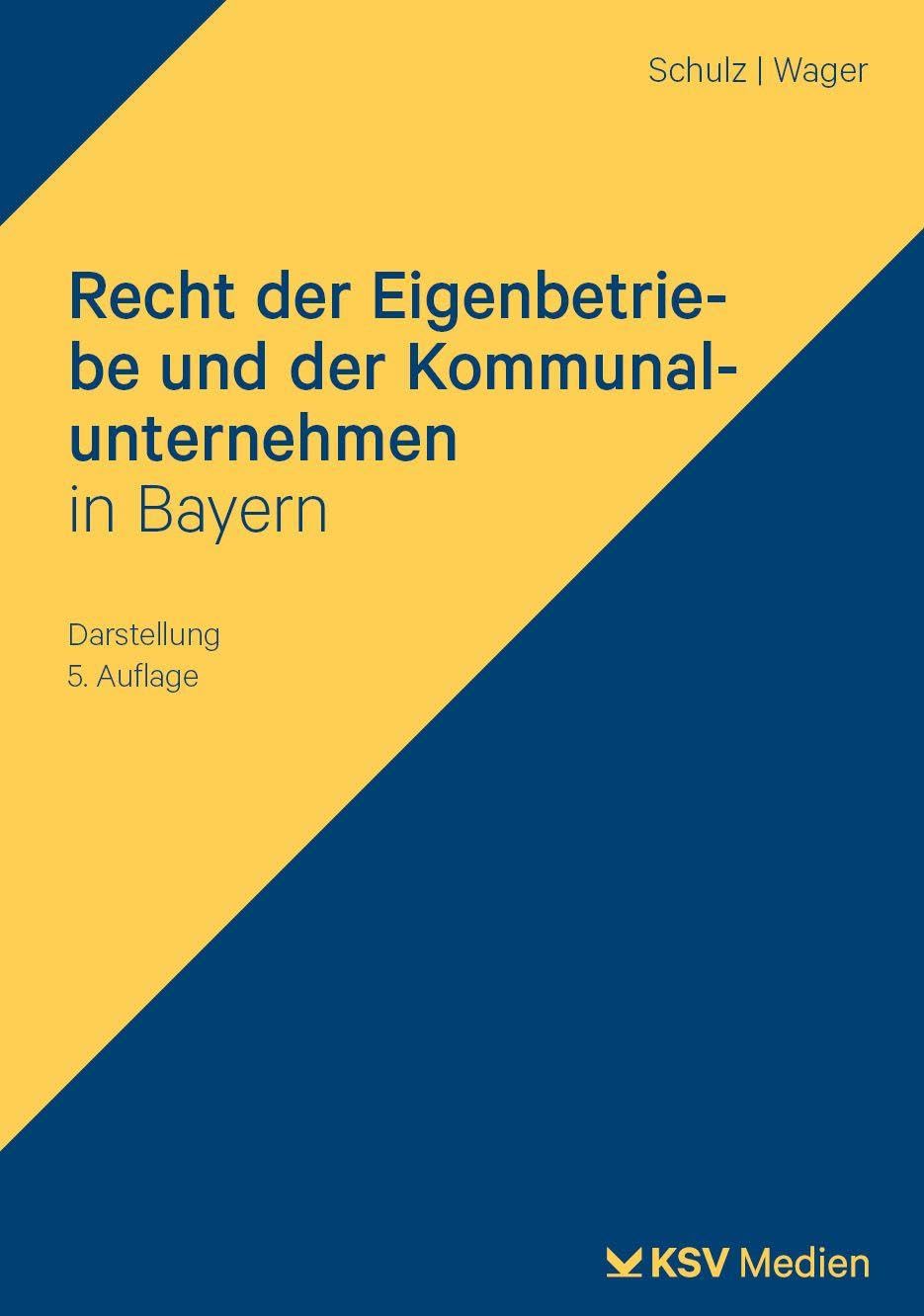 Recht der Eigenbetriebe und der Kommunalunternehmen in Bayern Law