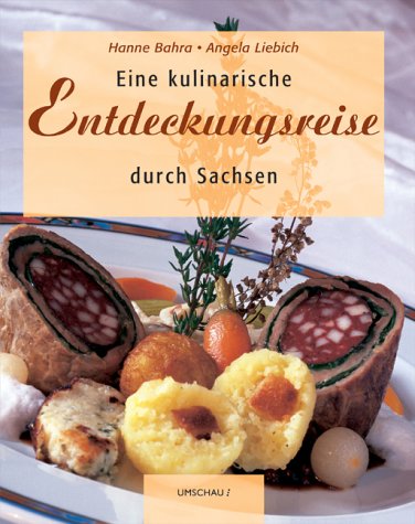 Eine kulinarische Entdeckungsreise durch Sachsen Books