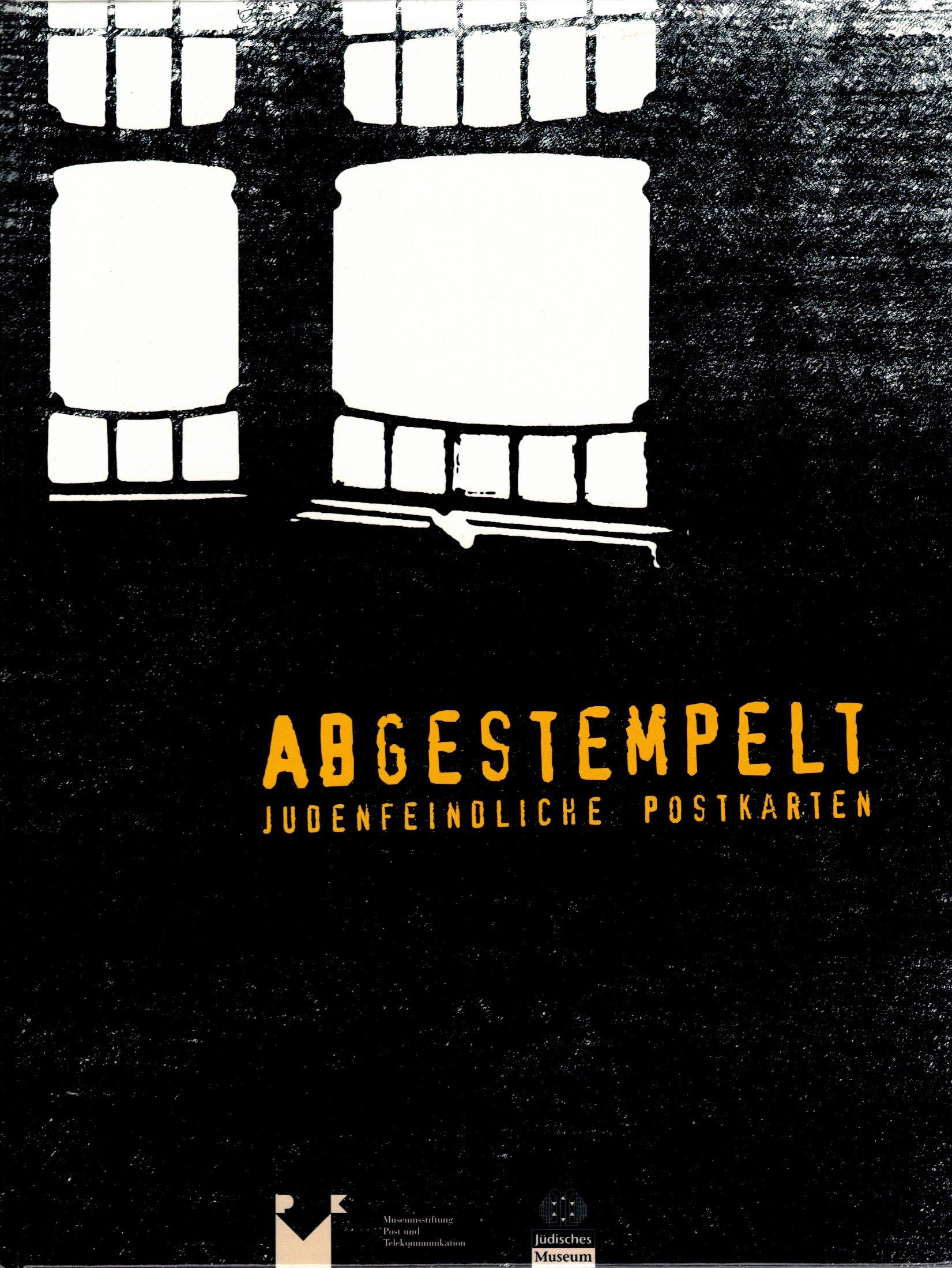Abgestempelt. Judenfeindliche Postkarten. Auf der Grundlage der Sammlung Wolfgang Haney book