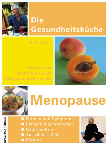 Menopause. Rezepte und Ratschläge für ein beschwerdefreies Leben Self-help
