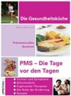 PMS - Die Tage vor den Tagen. Prämenstruelles Syndrom Health, Nutrition & Fitness